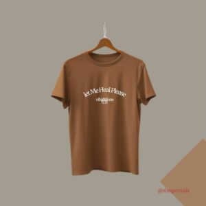 Let me heal please | vibin alone brown aesthetic T-shirt