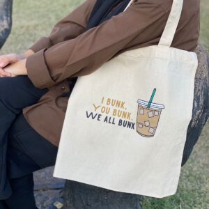 I bunk, You bunk, we all bunk cotton tote bag