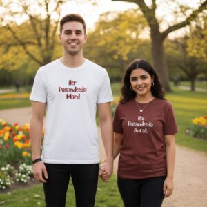 Her Pasandeeda Mard, His Pasandeeda Aurat Couple Matching T-shirt