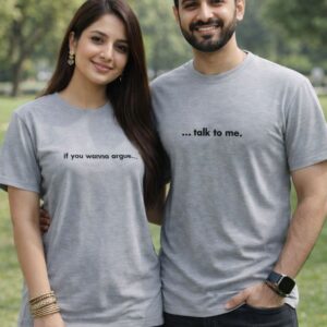 If you wanna argue .....talk to me Couple Matching T-shirt